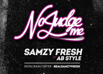 Samzy Fresh - No Judge Me ft. Ab Style 2 SAMZY 2