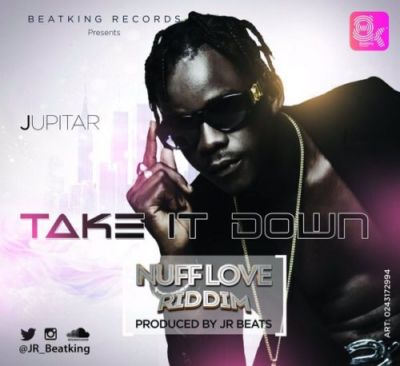 Jupitar - “Take It Down” (Nuff Love Riddim) (Prod. By JR) 1 jupi-500x458