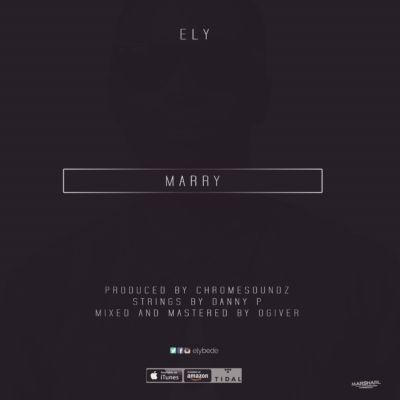 ELy - Marry (Prod. by ChromeSoundz) 1 Marry