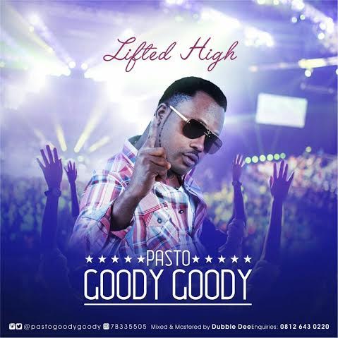 Pasto Goody Goody - Lifted High 1 unnamed
