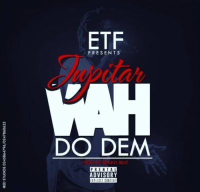 Jupitar - Wah Do Dem (Prod. By Brainy Beatz) 1 13652948_1429235980436723_4041534612826577576_o-500x480