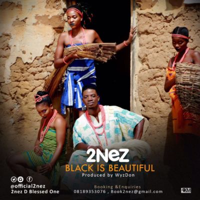 2Nez - Black Is Beautiful 1 IMG-20160429-WA0012