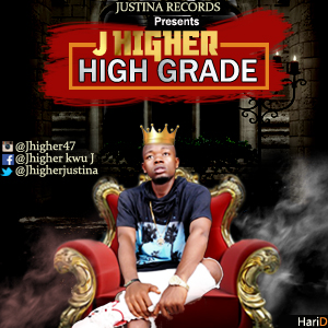 JHigher - High Grade (Prod. by 2Gen2Beatz) 1 IMG-20160507-WA0002