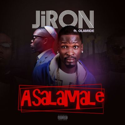 Jiron - Asalamale ft. Olamide (Prod. Puffy Tee) 1 IMG-20160706-WA0007