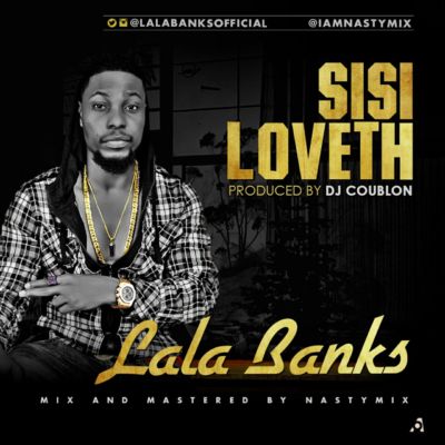 Lala Banks - Sisi Loveth ( Prod. By DJ Coublon) 1 width=400
