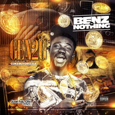 Gen2G - “Benz Or Nothing” f. Cokeboydizzle 1 img-20161028-wa0010