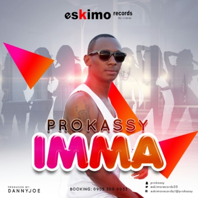 Prokassy - Imma (Prod By Danny Joe) 1 img_7985