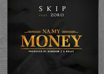 Skip Ft Zoro Na My Money mp3 image