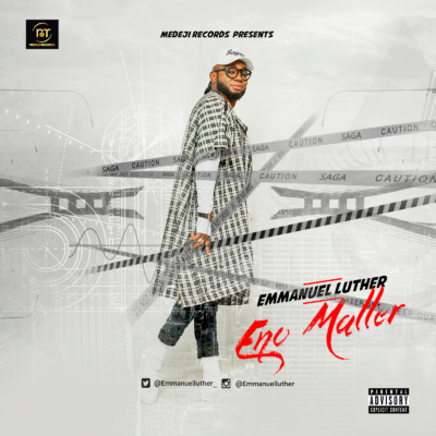 Emmanuel Luther - E No Matter 1 emmanuel-new-art-single