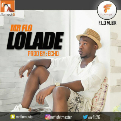 VIDEO: Mr Flo - Lolade 1 width=400