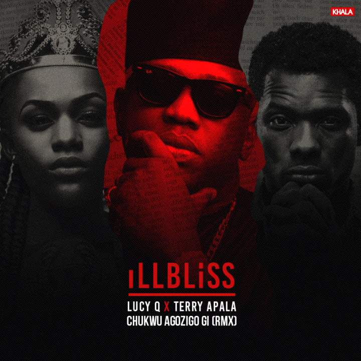 iLLBLiSS - Chukwu Agozigo Gi (Remix) ft. Terry Apala & Lucy Q 1 width=517