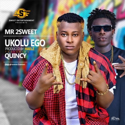 Mr 2Sweet - Ukolu Ego Mr 2sweetQuincyft. Quincy (Prod by Haelz) 1 width=400