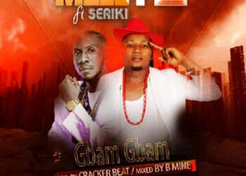 Mezz Pee Ft Seriki Gbam Gbam