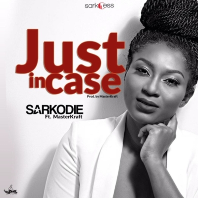 Sarkodie - Just Incase ft. Masterkraft 1 width=400