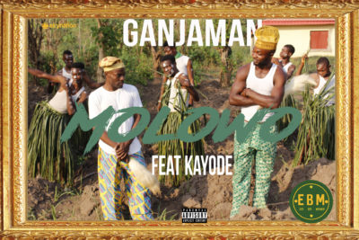 Ganjaman - Malowo ft. Kayode Fatoba 1 width=400