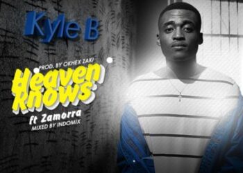 Kyle B Heaven Knows ft Zamorra