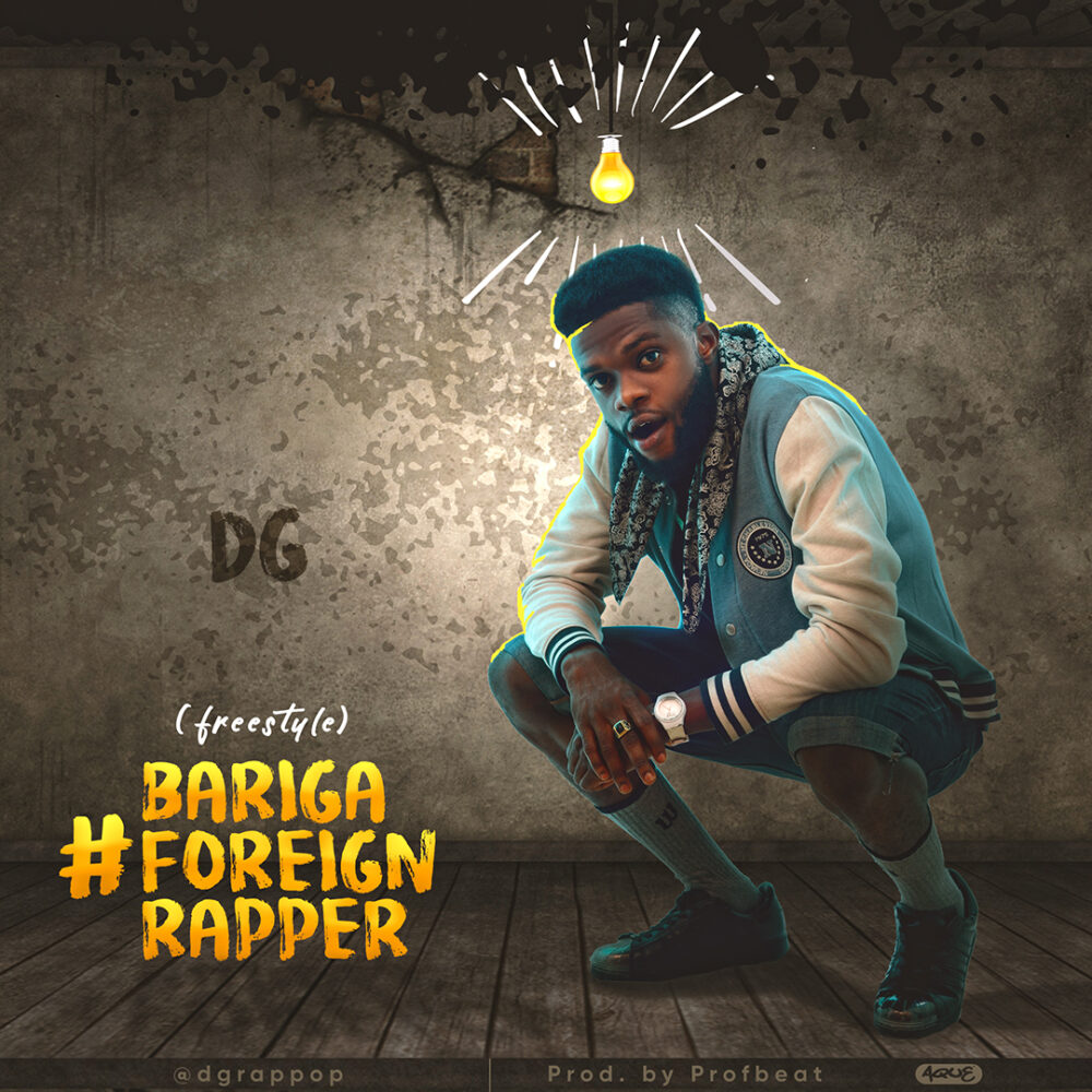 DG - #BarigaForeignRapper (Freestyle) 1 width=497