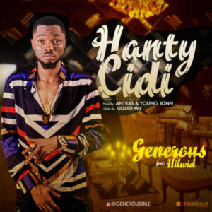 Generous - Hanty Cidi ft. Hilwid (Prod. By Young Jonn & Antras) 1 width=300