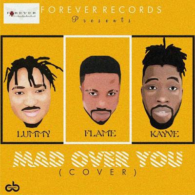 Lummy Jay - Mad Over You (Cover) ft. Flame x Kayve 1 width=400