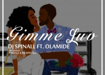 DJ SPINALL ft Olamide Gimmie Luv 720x720