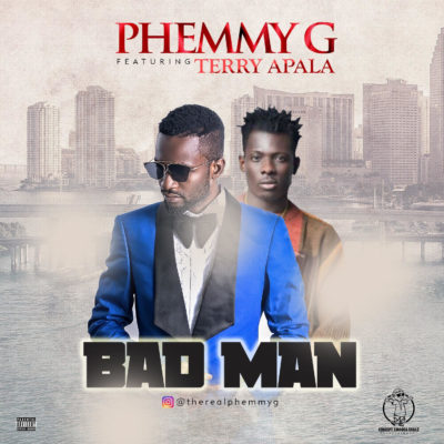 Phemmy G - BADMAN ft. Terry Apala + LEEKAKU 1 width=400