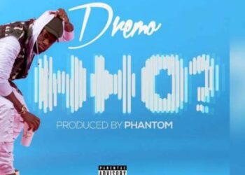 Dremo Who Prod. By Phantom