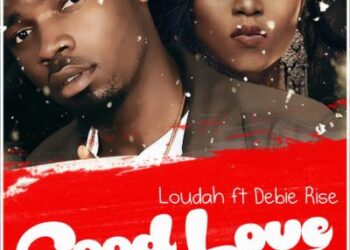 Loudah - Good Love ft. Debie Rise (Prod. by Mekoyo) 2 IMG 20170718 WA0001
