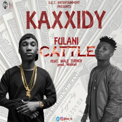 Kaxxidy - Fulani Cattle ft. Wale Turner 1 width=400