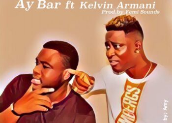 AY BAR - Come My Way ft. Kelvin Armani (Prod. Femi Sounds) 4 AY BAR FT Kelvin Armani