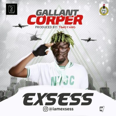 eXSess - Gallant Corper (NYSC Theme Song) 1 width=400