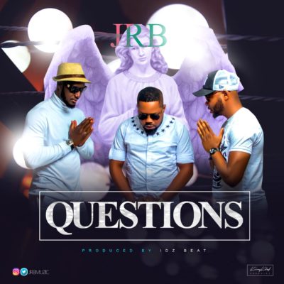 JRB - Questions | @jrbmuzic 1 width=400