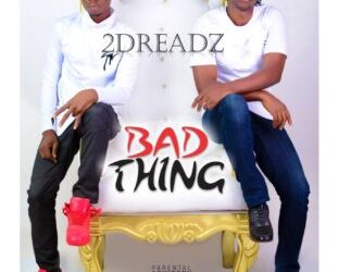 2DREADZ BAD THING PICTURE