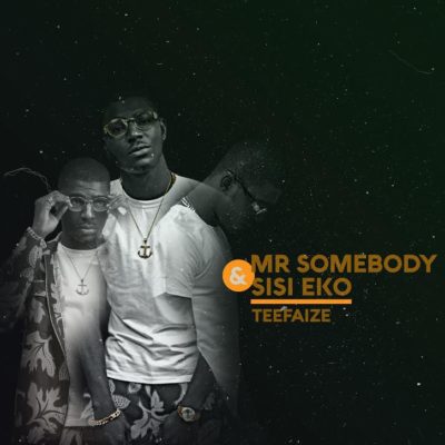 TeeFaize - Mr Somebody | Sisi Eko (Prod. STG) 1 width=400