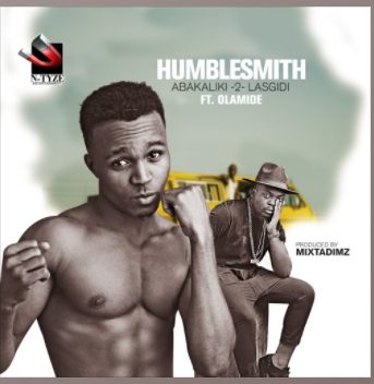 Humblesmith – Abakaliki 2 Lasgidi f. Olamide [Lyrics]