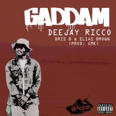 AUDIO + VIDEO:Deejay Ricco - Gaddem ft BrisB & Elias Brown 1 width=400