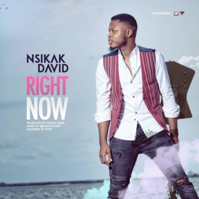 Nsikak David - Right Now 1 width=400