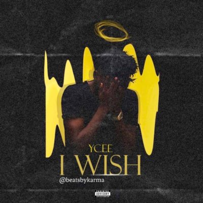 Ycee – I Wish [Lyrics]