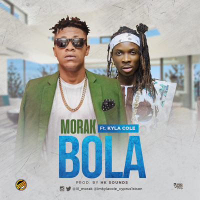 Morak - Bola ft. Kyla Cole (PROD. BY H.K SOUND) 1 width=400