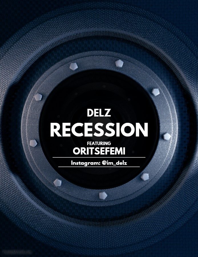 Delz - Recession ft Oritsefemi 1 width=210