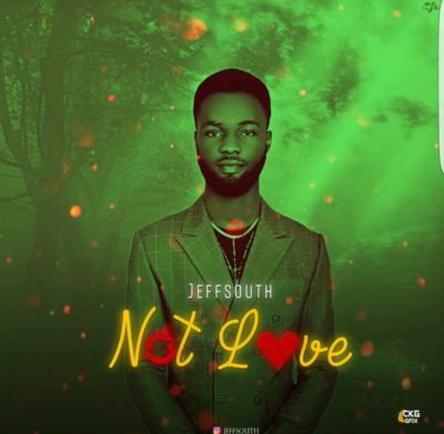 Jeff South - Not Love 1 width=400
