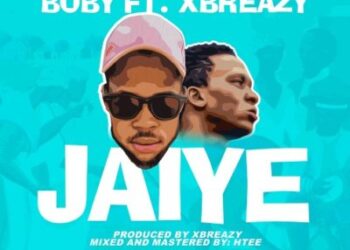 Boby ft. Xbreazy Jaiye