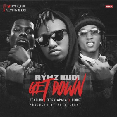 Rymz Kudi - Get Down ft. Terry Apala & Tidinz + All Work And No Play 1 width=400