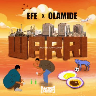 Efe x Olamide - Warri (Prod. Young John) 1 width=400