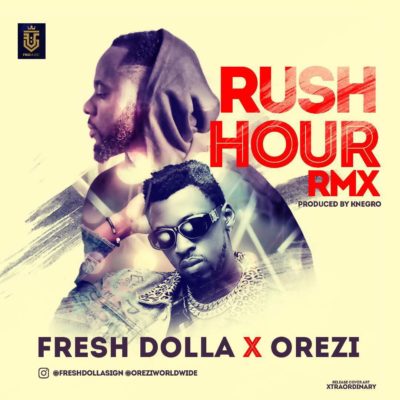 Fresh Dolla - Rush Hour (Remix) ft. Orezi 1 width=400