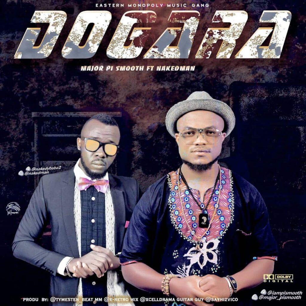 Major P.I Smooth - Dogara ft. Nakedman 1 width=497