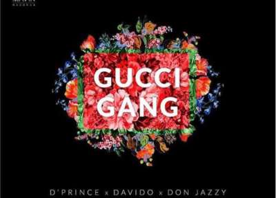 Rang accent Sprællemand D'Prince - Gucci Gang ft. Davido & Don Jazzy [New Song] « tooXclusive