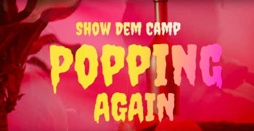 Show Dem Camp - "Popping Again" ft. Odunsi (The Engine), BOJ