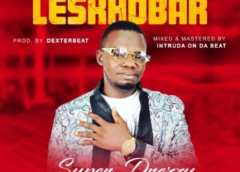 Super Drezzy Leskhobar Prod. By Dexterbeat