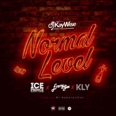[Song] DJ Kaywise – “Normal Level” ft. Ice Prince, Emmy Gee & KLY