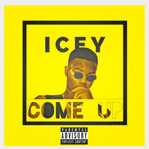 Icey Eleyi - Come Up 1 width=500